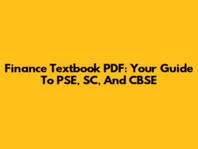 Finance Textbook PDF: Your Guide To PSE, SC, And CBSE