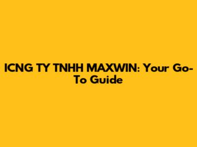 ICNG TY TNHH MAXWIN: Your Go-To Guide