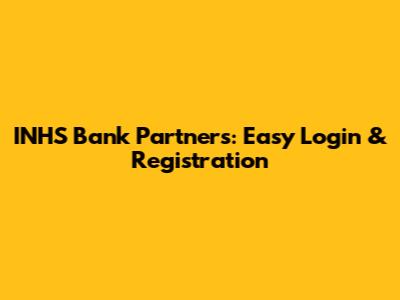 INHS Bank Partners: Easy Login & Registration