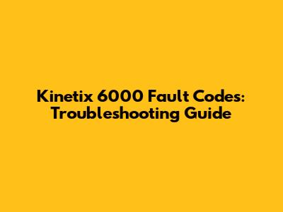 Kinetix 6000 Fault Codes: Troubleshooting Guide
