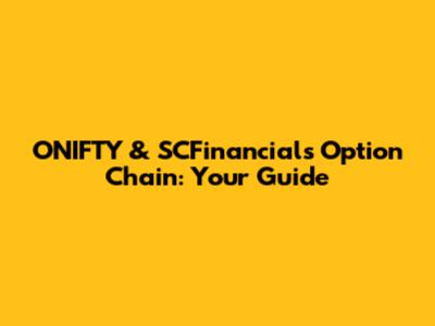ONIFTY & SCFinancials Option Chain: Your Guide