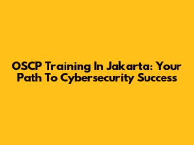 OSCP Training In Jakarta: Your Path To Cybersecurity Success