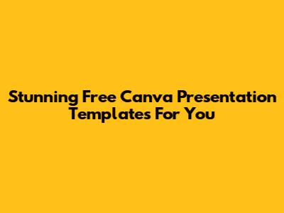 Stunning Free Canva Presentation Templates For You