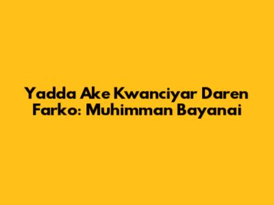 Yadda Ake Kwanciyar Daren Farko: Muhimman Bayanai